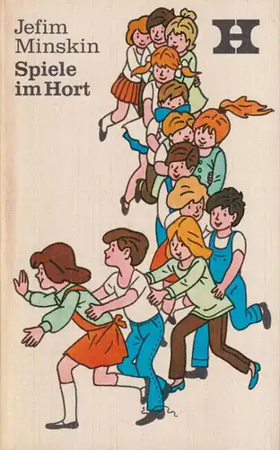 Buch: Spiele im Hort, Minskin, Bibliothek für Horterzieher, 1982, Volk & Wissen