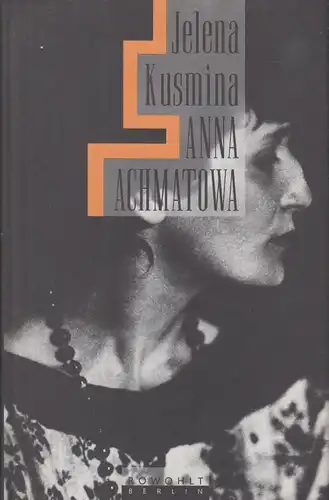 Buch: Anna Achmatowa, Kusmina, Jelena, 1993, Rowohlt Verlag, gebraucht, gut