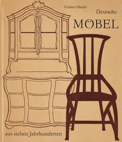 Buch: Deutsche Möbel aus sieben Jahrhunderten, Schade, Günter. 1971