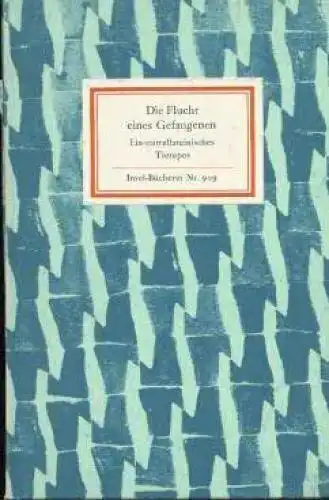 Insel-Bücherei 909, Die Flucht eines Gefangenen, Trillitzsch, Winfried. 1969