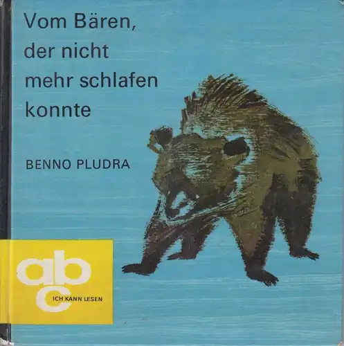 Buch: Vom Bären, der nicht mehr schlafen konnte, Pludra, Benno. 1969