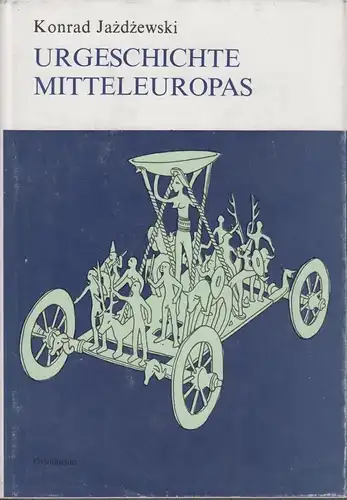 Buch: Urgeschichte Mitteleuropas, Jazdzewski, Konrad. 1984, gebraucht, gut