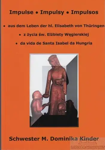 Buch: Impulse - aus dem Leben der hl. Elisabeth von Thüringen, Kinder. 2013