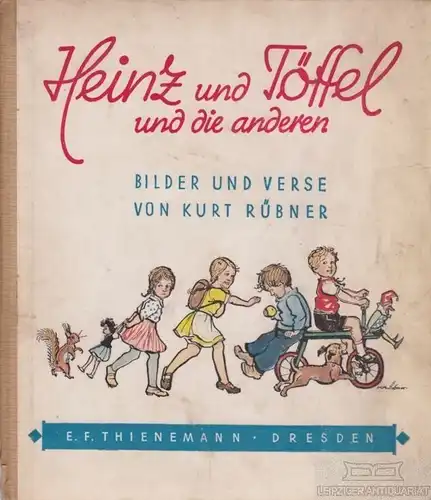 Buch: Heinz und Töffel und die anderen, Rübner, Kurt. Ca. 1947, Bilder und Verse