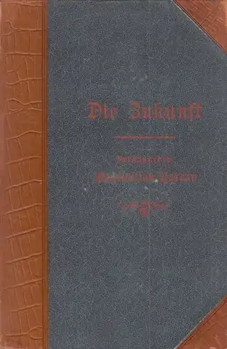Die Zukunft Band 77 / 1911, Harden, Maximilian (Hrsg.), Verlag der Zukunft