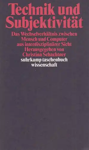 Buch: Technik und Subjektivität. Schachtner, Christel. 1997, Suhrkamp Verlag