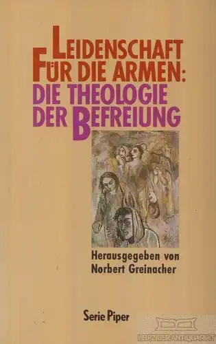 Buch: Leidenschaft für die Armen, Greinacher, Norbert. Serie Piper, 1990