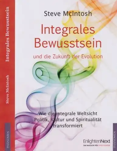 Buch: Integrales Bewusstsein und die Zukunft der Evolution. McIntosh, Steve