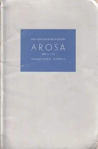 Buch: Der Hochapline Kurort Arosa, Kur- und Verkehrsverein, gebraucht, gut