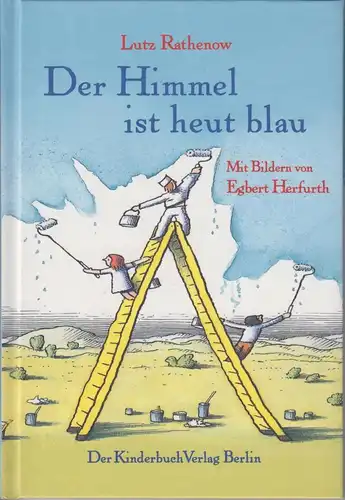 Buch: Der Himmel ist heut blau, Rathenow, Lutz. 2000, Der Kinderbuchverlag