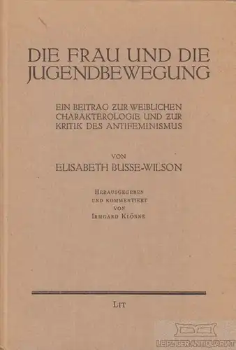 Buch: Die Frau und die Jugendbewegung, Busse-Wilson, Elisabeth. 1989, Lit Verlag
