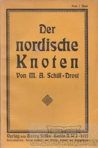 Buch: Der nordische Knoten, Schiff-Drost, M. A:. 1915, Verlag Georg Stilke