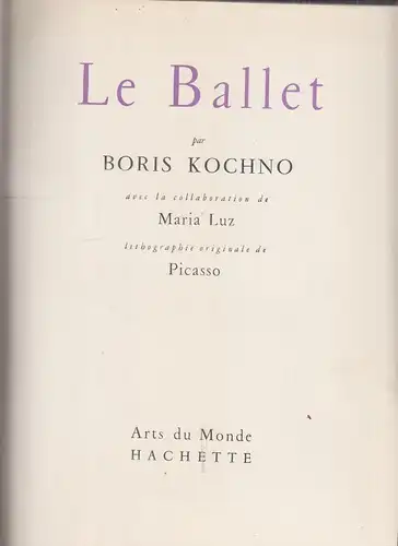 Buch: Le Ballet, Kochan, Boris / Maria Luz, 1954, Hachette, guter Zustand