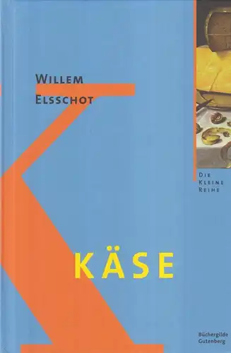 Buch: Käse, Elsschot, Willem, 2004, Büchergilde Gutenberg, gebraucht: sehr gut