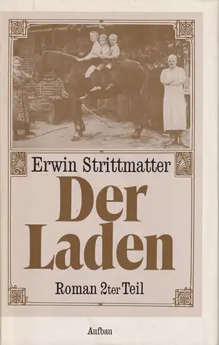 Buch: Der Laden. Zweiter Teil, Roman. Strittmatter, Erwin. 1987, Aufbau Verlag