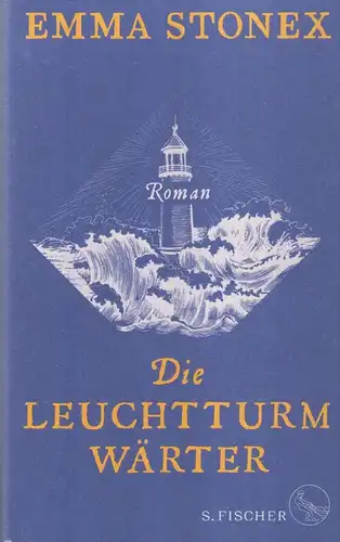 Buch: Die Leuchtturmwärter, Stonex, Emma, 2021, S. Fischer Verlag