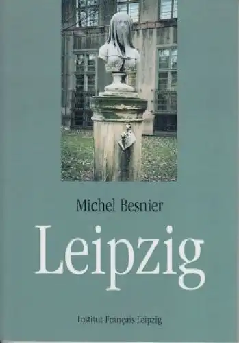 Buch: Leipzig, Besnier, Michel. 2001, Institut Francais, gebraucht, gut
