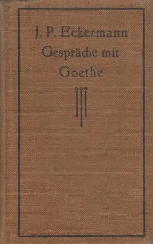 Buch: Gespräche mit Goethe, Eckermann, J. P., Verlag von Hermann Seemann