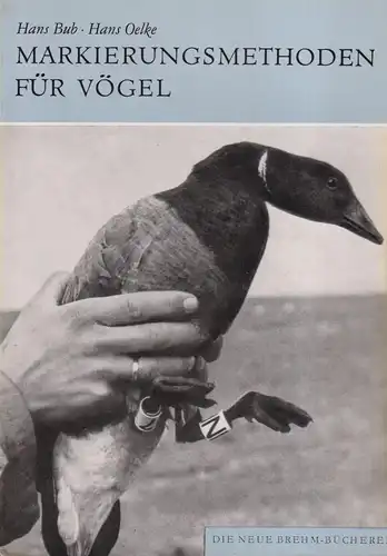 Buch: Markierungsmethoden für Vögel. Bub / Oelke, Hans. 1985, Brehm-Bücherei