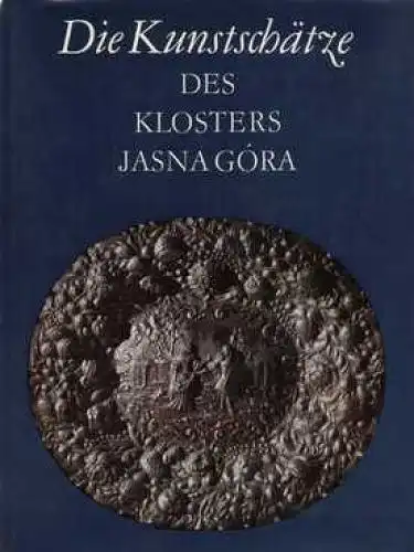 Buch: Die Kunstschätze des Klosters Jasna Gora, Pasierb. 1977, E. A. Seemann