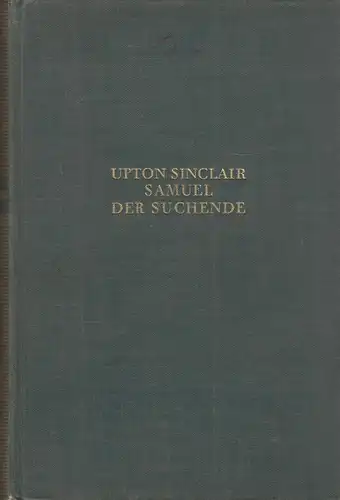 Buch: Samuel der Suchende, Sinclair, Upton. Gesammelte Werke, Malik Verlag