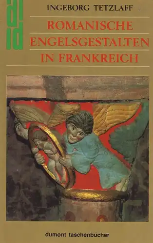 Buch: Romanische Engelsgestalten in Frankreich, Tetzlaff, I., 1987, Du Mont