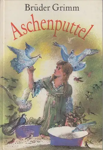 Buch: Aschenputtel, Grimm, Jacob und Wilhelm. 1987, Verlag Karl Nitzsche