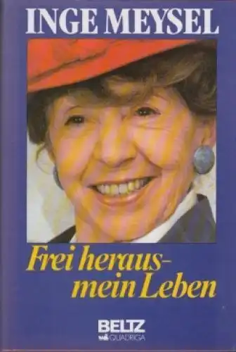 Buch: Frei heraus - mein Leben, Meysel, Inge. 1991, Beltz Quadriga