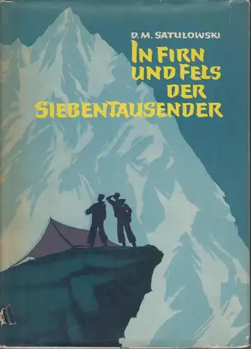 Buch: In Firn und Fels der Siebentausender, Satulowski, D.M. 1964