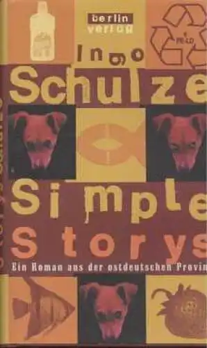 Buch: Simple Storys, Schulze, Ingo. 1998, Berlin Verlag, gebraucht, gut