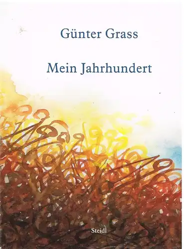 Buch: Mein Jahrhundert. Grass, Günter, 1999, Steidl Verlag, gebraucht, gut