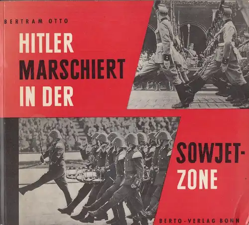 Buch: Hitler marschiert in der Sowjetzone, Otto, Bertram, 1961, Berto-Verlag