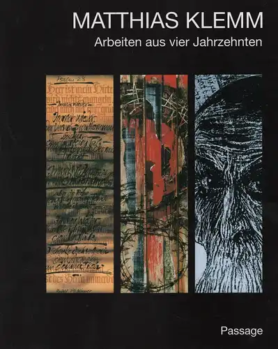 Buch: Arbeiten aus vier Jahrzehnten, Klemm, Matthias, 2006, Passage Verlag