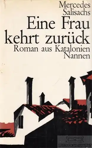 Buch: Eine Frau kehrt zurück, Salisachs, Mercedes. 1963, Nannen Verlag