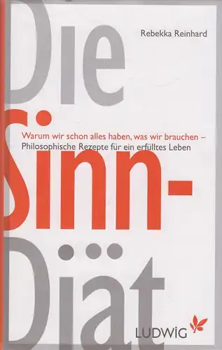 Buch: Die Sinn-Diät, Reinhard, Rebekka, 2009, Ludwig Verlag, gebraucht: gut