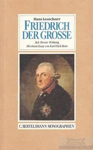 Buch: Friedrich der Grosse, Leuschner, Hans. 1986, Bertelsmann Verlag
