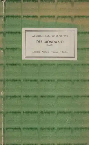 Buch: Der Mondwald, Rosenberg, Maximilian, 1946, Oswald Arnold Verlag