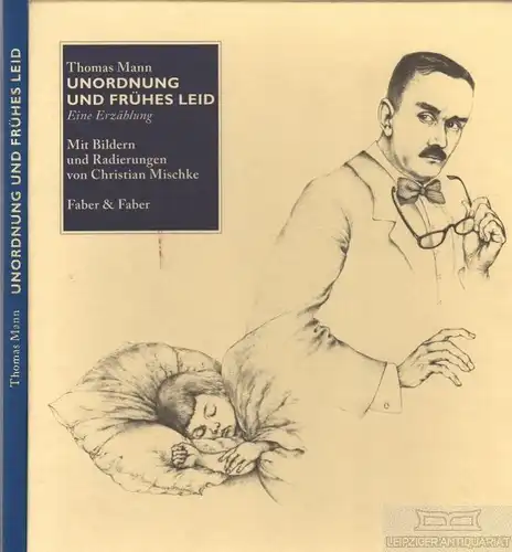 Buch: Unordnung und frühes Leid, Mann, Thomas. Leipziger Liebhaberdruck, 2008