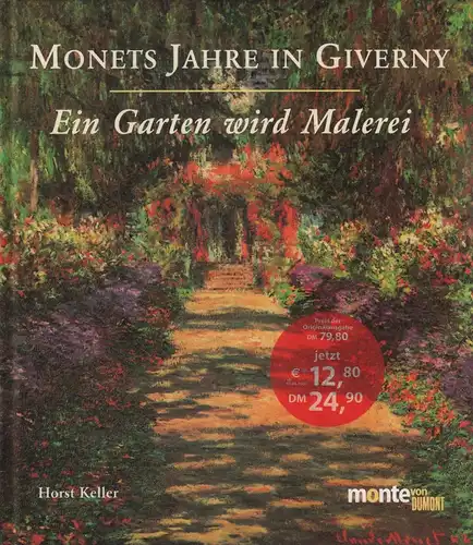 Buch: Monets Jahre in Giverny, Keller, Horst. 2001, DuMont Buchverlag
