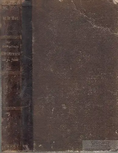 Buch: Die evangelische Christenheit und die Juden unter dem... de la Roi. 1884