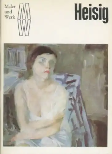 Buch: Bernhard Heisig, Hartleb, Renate. Maler und Werk, 1975, Verlag der Kunst