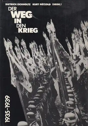 Buch: Der Weg in den Krieg, Eichholtz, D. (Hg.) u. a., 1989, Akademie-Verlag