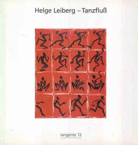 Katalog: Helge Leiberg, Tanzfluß, Ehrmann-Schindlbeck u.a., 1998, Jenoptik AG