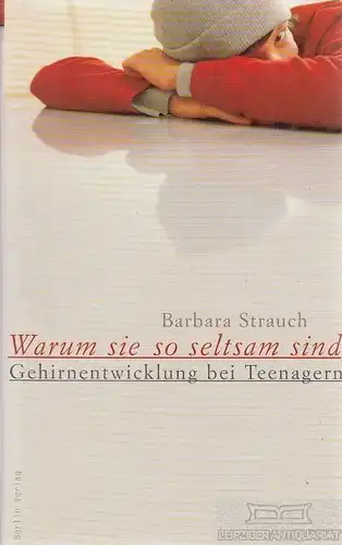 Buch: Warum sie so seltsam sind, Strauch, Barbara. 2003, Berlin Verlag