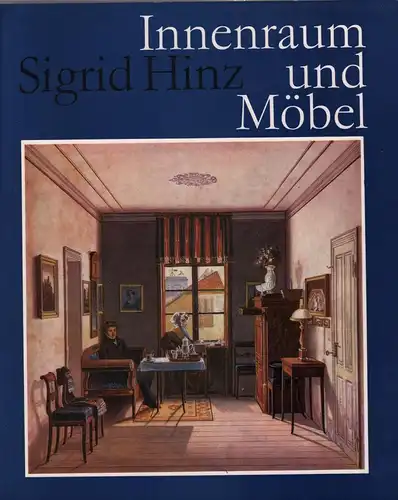 Buch: Innenraum und Möbel, Hinz, Sigrid. 1976, Henschelverlag, gebraucht, 319623
