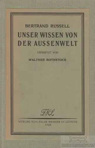 Buch: Unser Wissen von der Aussenwelt, Russell, Bertrand. 1926, gebraucht, gut