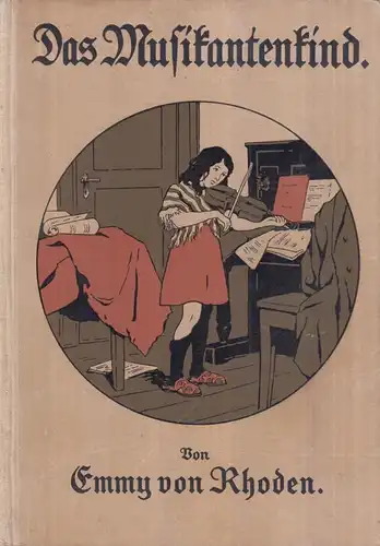 Buch: Das Musikantenkind / Lenchen Braun. Rhoden, E. v., 1927,  Enßlin & Laiblin