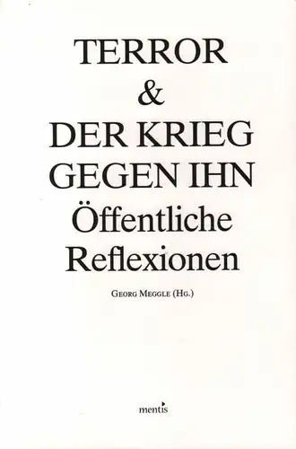Buch: Terror & der Krieg gegen ihn, Meggle, Georg. 2003, mentis Verlag