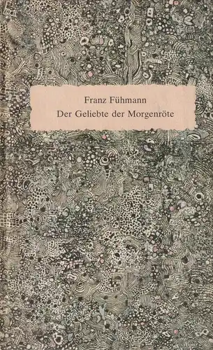 Buch: Der Geliebte der Morgenröte, Fühmann, Franz. 1982, Hinstorff Verlag