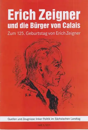 Buch: Erich Zeigner und die Bürger von Calais, Hötzel, Manfred, 2011, DIE LINKE